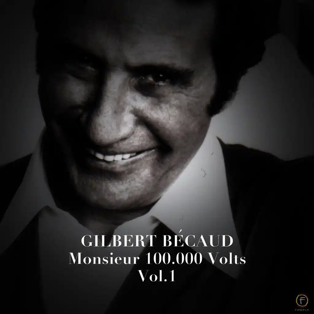 Gilbert Bécaud: Monsieur 100,000 Volts, Vol. 1