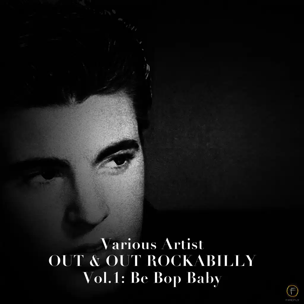 Out & Out Rockabilly, Vol. 1: Be Bob Baby
