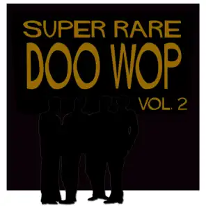 Super Rare Doo Wop, Vol. 2