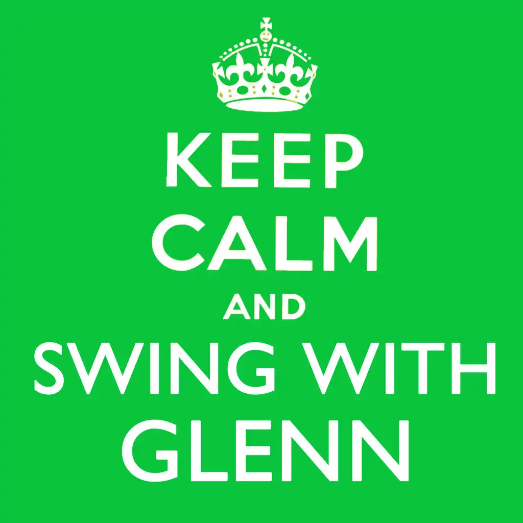 Keep Calm and Swing With Glenn
