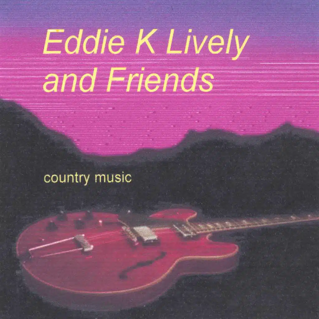 Eddie K Lively and Friends