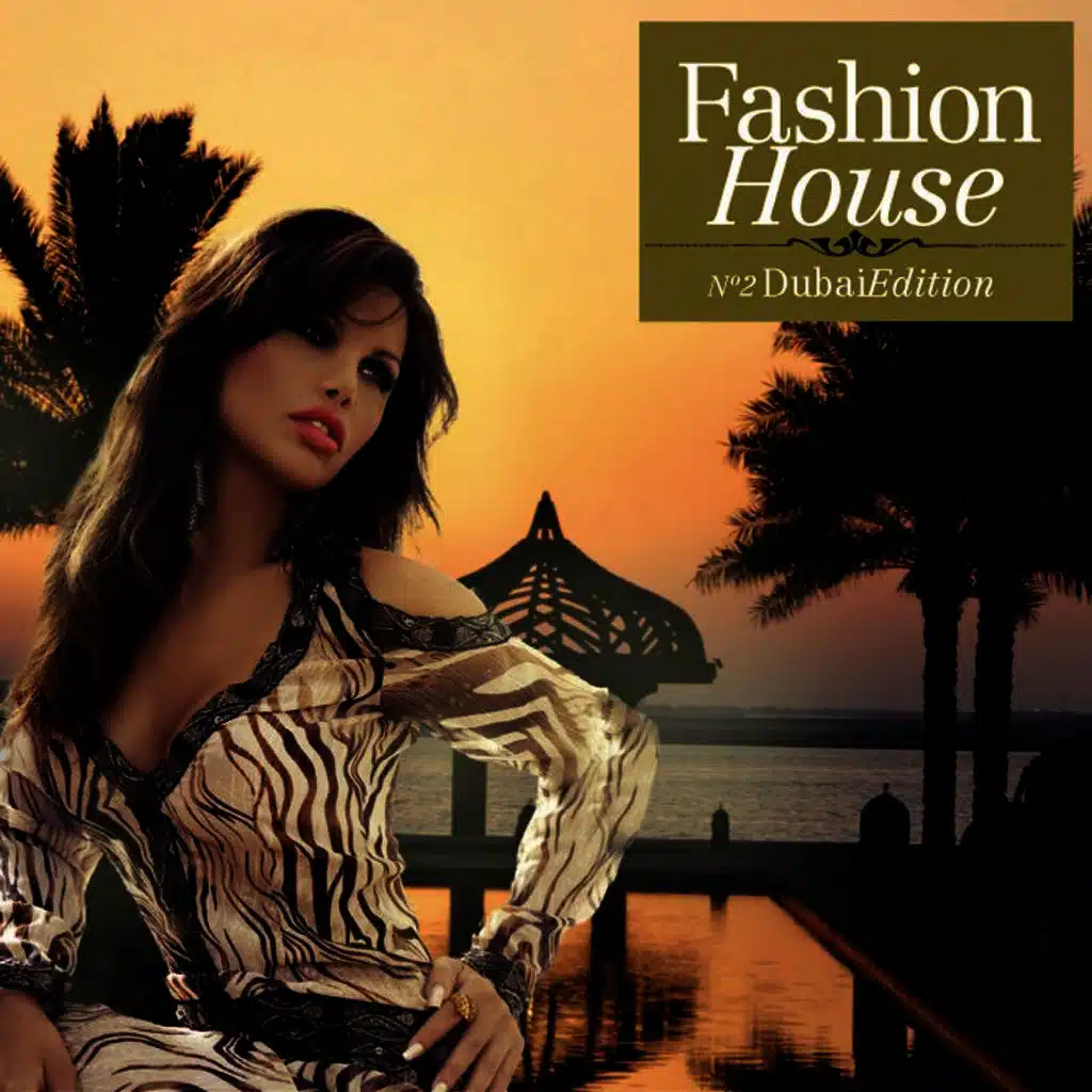 Fashion House 2 - Dubai Edition - Compiled By Henri Kohn