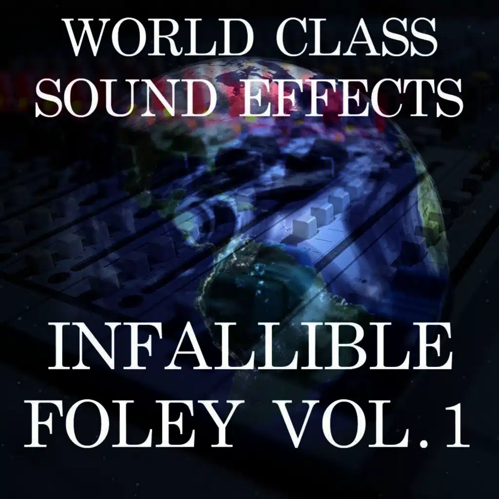World Class Sound Effects 4 - Infallible Foley Vol. 1