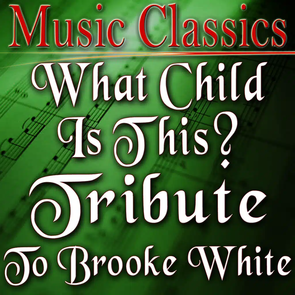 What Child Is This? (Tribute to Brooke White)