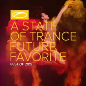 A State Of Trance: Future Favorite - Best Of 2019