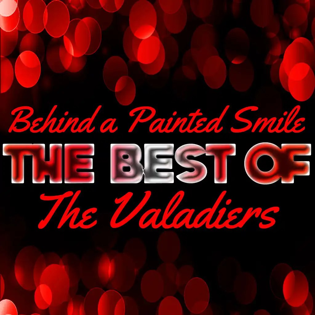 Behind a Painted Smile - The Best of the Valadiers