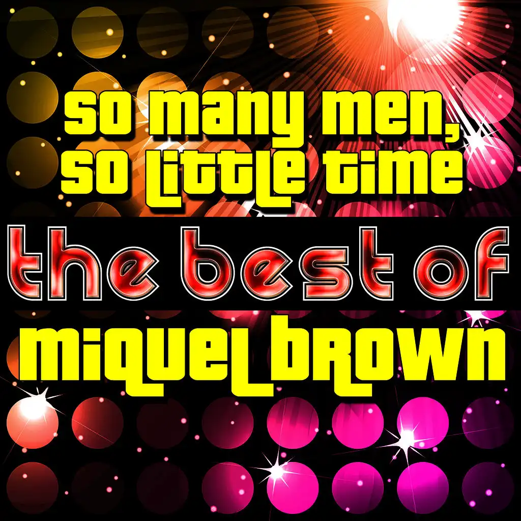 So Many Men, So Little Time - The Best of Miquel Brown