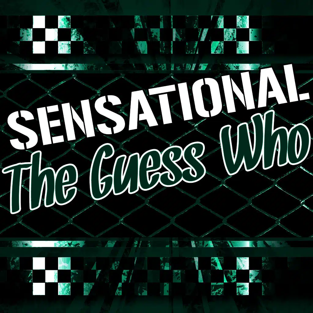 Sensational the Guess Who