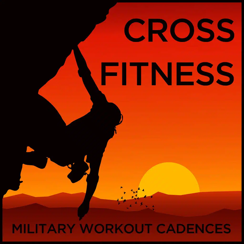 Cross Fitness Military Workout Cadences