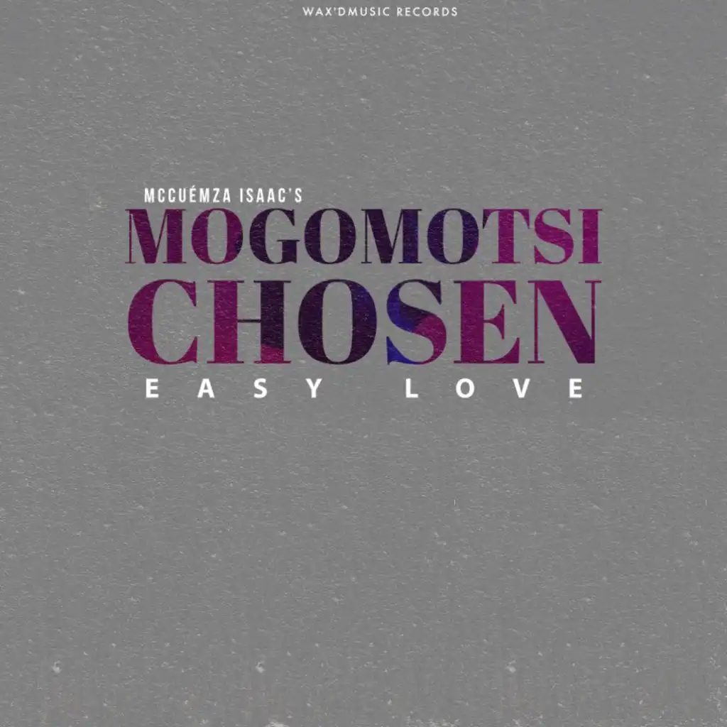 Easy Love (feat. Mogomotsi Chosen)