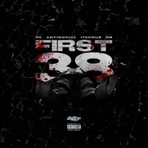 First 38 (feat. AntiSocial, I75cruz & DB YoungBull)