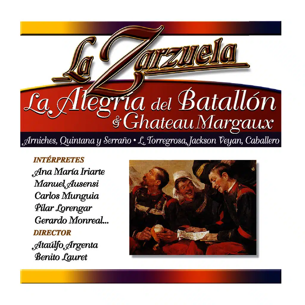 La Zarzuela: La Alegría del Batallón / Chateau Margaux