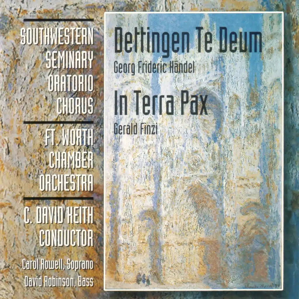 Dettingen Te Deum: Chorus: To Thee Cherubim And Seraphim Continually Do Cry (feat. Fort Worth Chamber Orchestra)