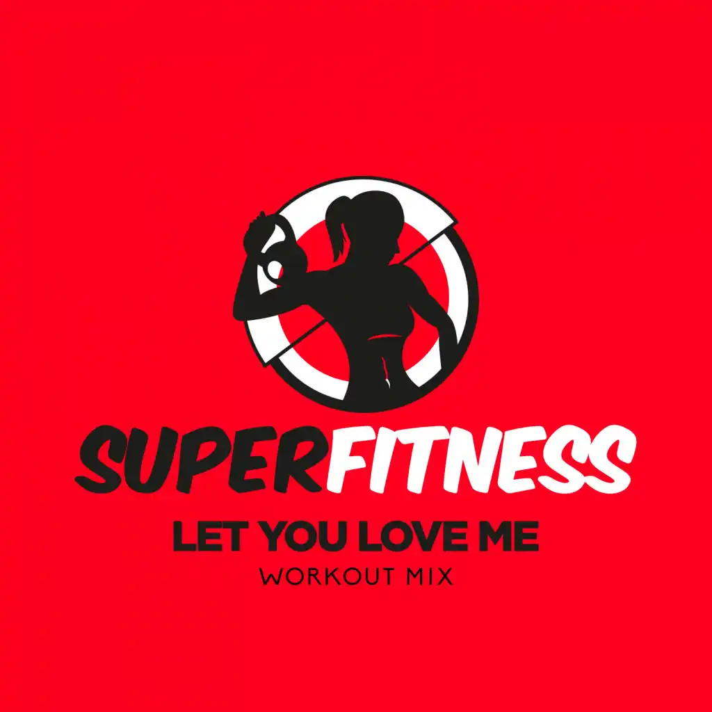 Let You Love Me (Instrumental Workout Mix 134 bpm)