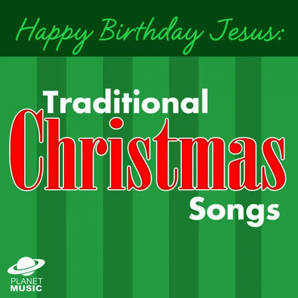 Happy Birthday, Jesus: Traditional Christmas Songs