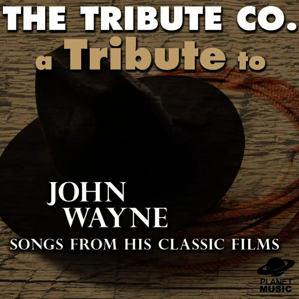 A Tribute to John Wayne: Songs from His Classic Films