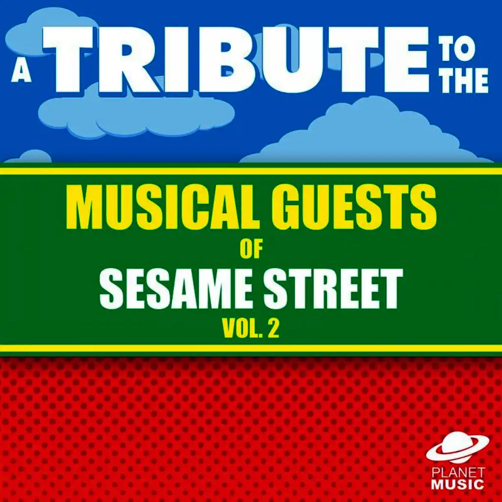 A Tribute to the Musical Guests of Sesame Street Vol. 2