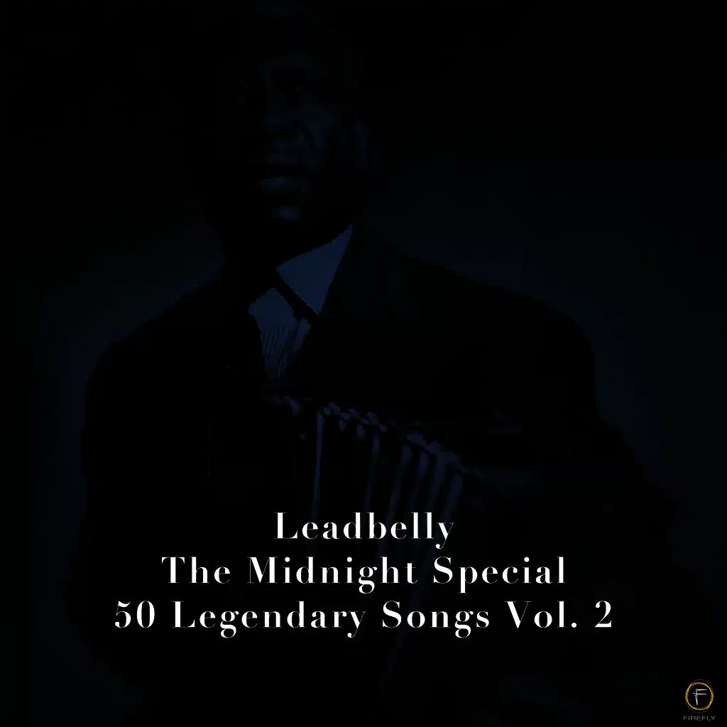 Leadbelly, The Midnight Special-50 Legendary Songs Vol. 2