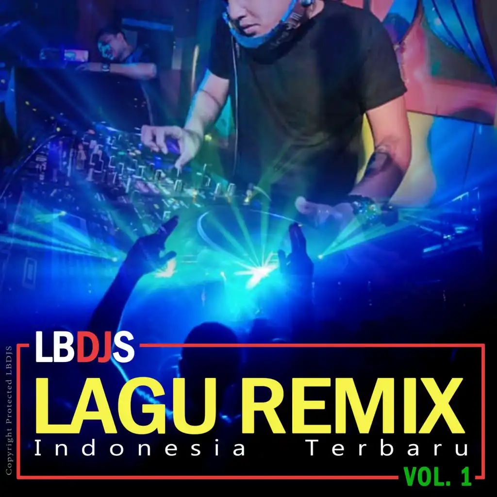 Lagu Remix Indonesia Terbaru, Vol. 1