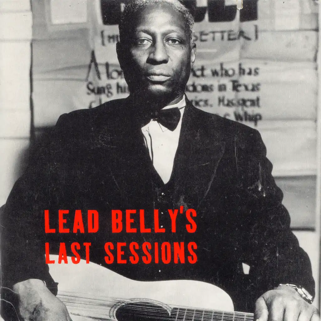 Lead Belly's Last Sessions