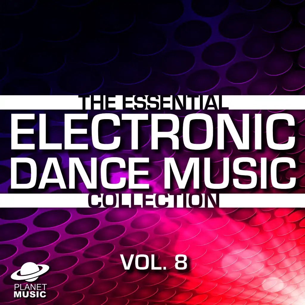 The Essential Electronic Dance Music Collection, Vol. 8