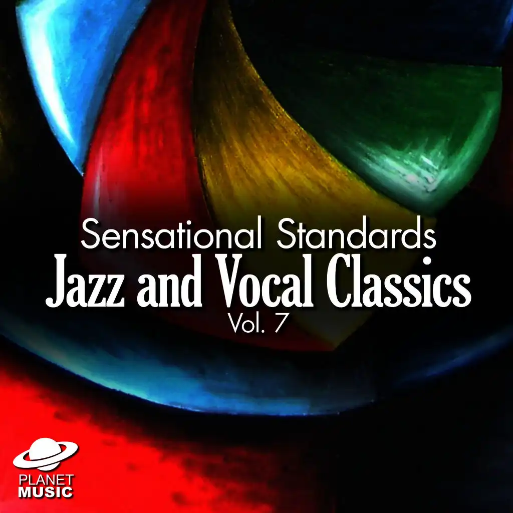 Sensational Standards: Jazz and Vocal Classics, Vol. 7