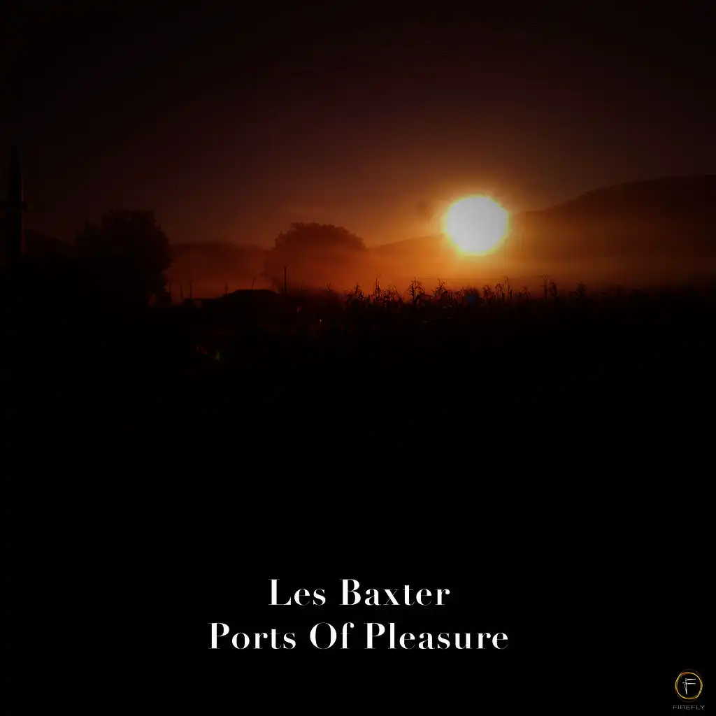 Les Baxter, Ports of Pleasure