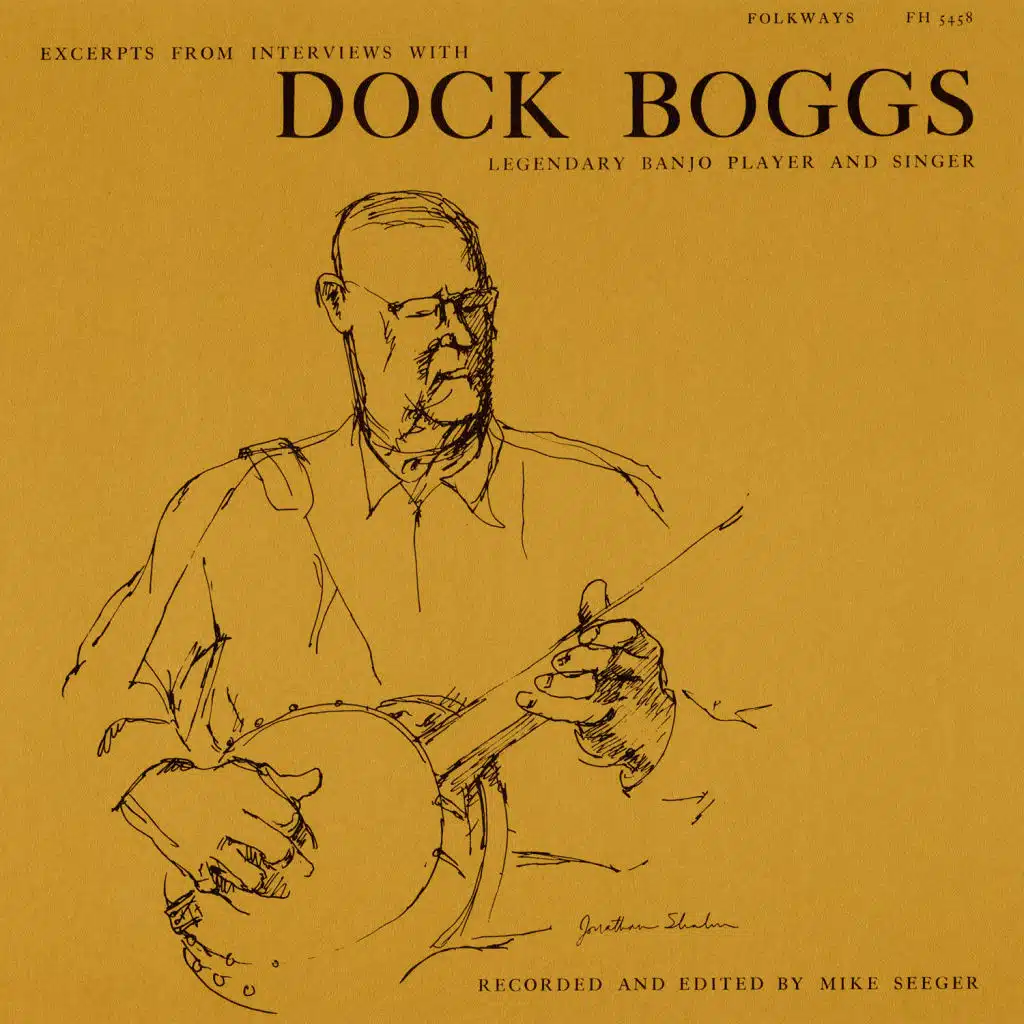 Excerpts from Interviews with Dock Boggs: Legendary Banjo Player and Singer