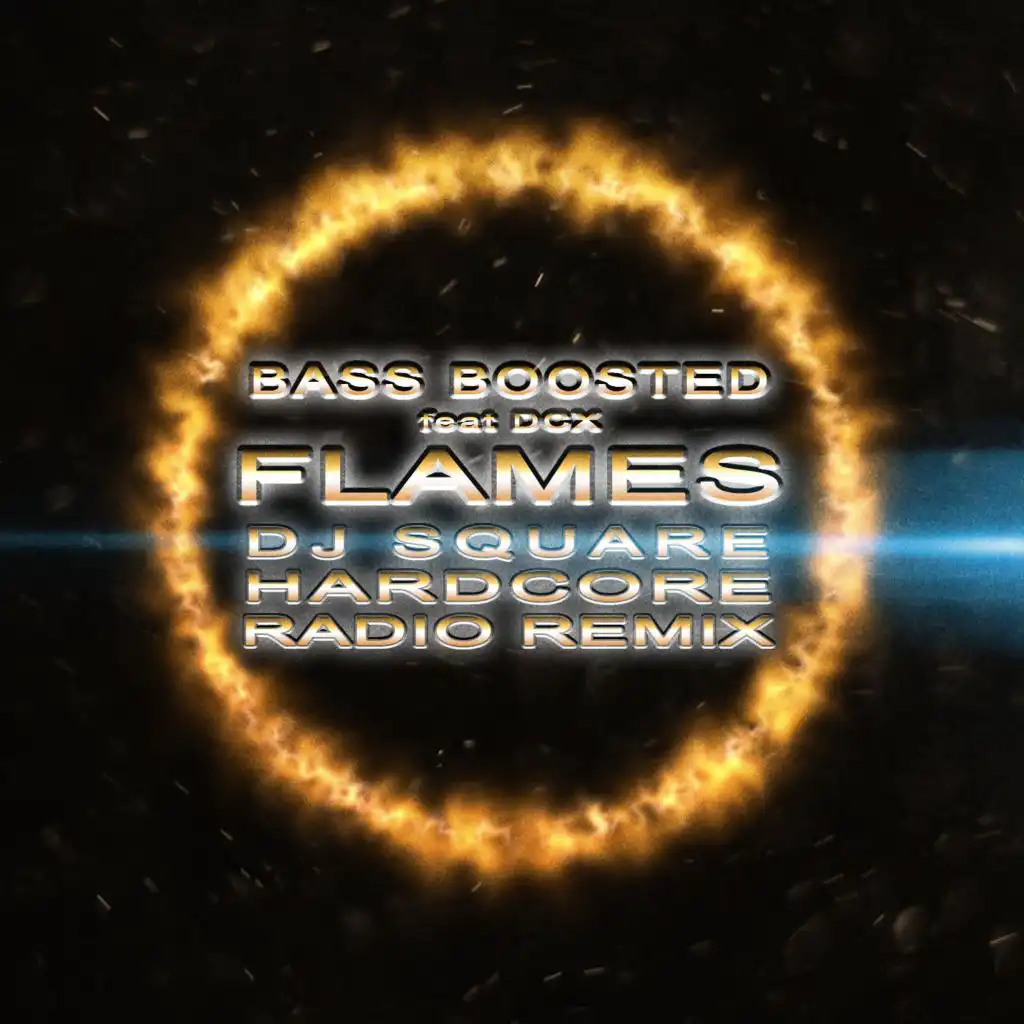 Flames (feat. DCX) (Dj Square Hardcore Radio Remix)