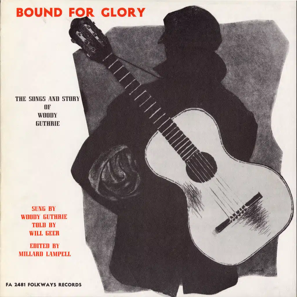 Bound for Glory: The Songs and Story of Woody Guthrie