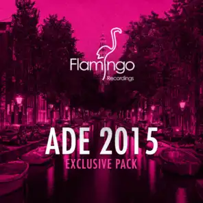 Flamingo ADE 2015 Exclusive Pack