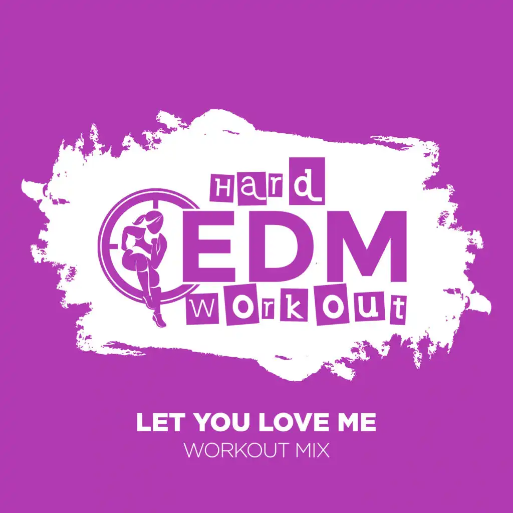 Let You Love Me (Instrumental Workout Mix 140 bpm)