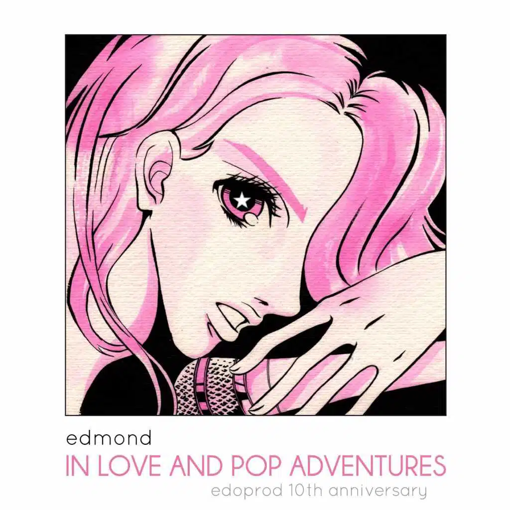 In Love and Pop Adventures: Edoprod 10th Anniversary