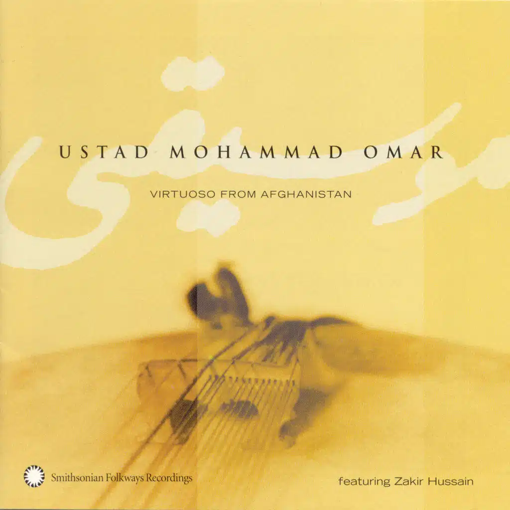 Ustad Mohammad Omar: Virtuoso from Afghanistan (feat. Zakir Hussain)