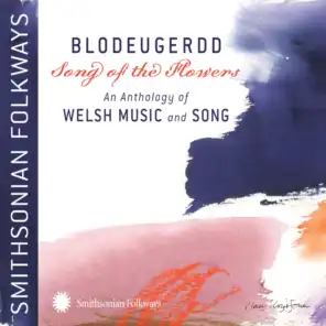 Blodeugerdd: Song of the Flowers - An Anthology of Welsh Music and Song