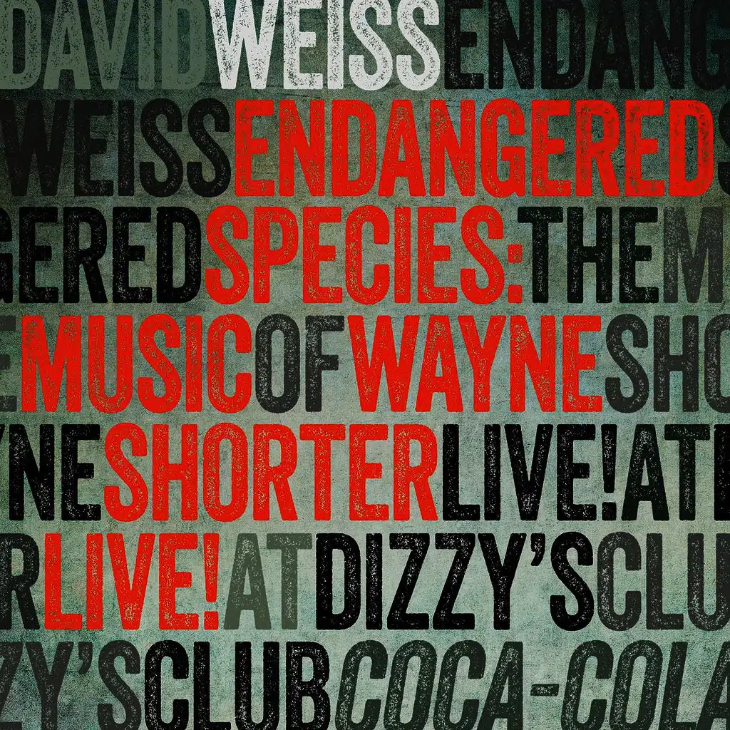 Endangered Species: The Music of Wayne Shorter (Live at Dizzy's Club Coca-Cola)