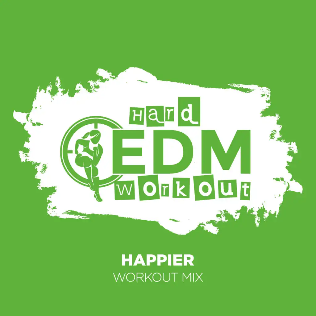 Happier (Instrumental Workout Mix 140 bpm)