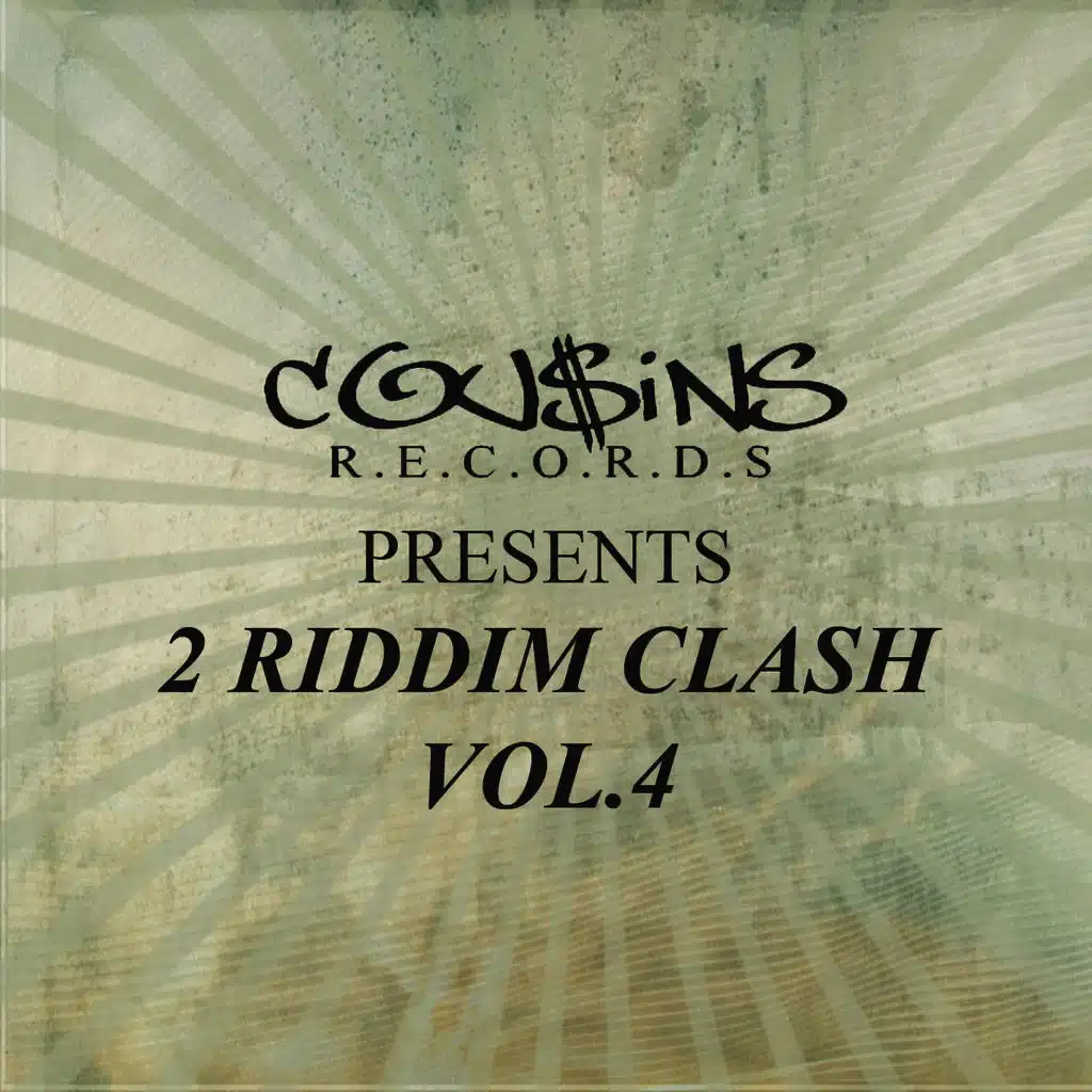 Cousins Records Presents 2 Riddim Clash Vol.4