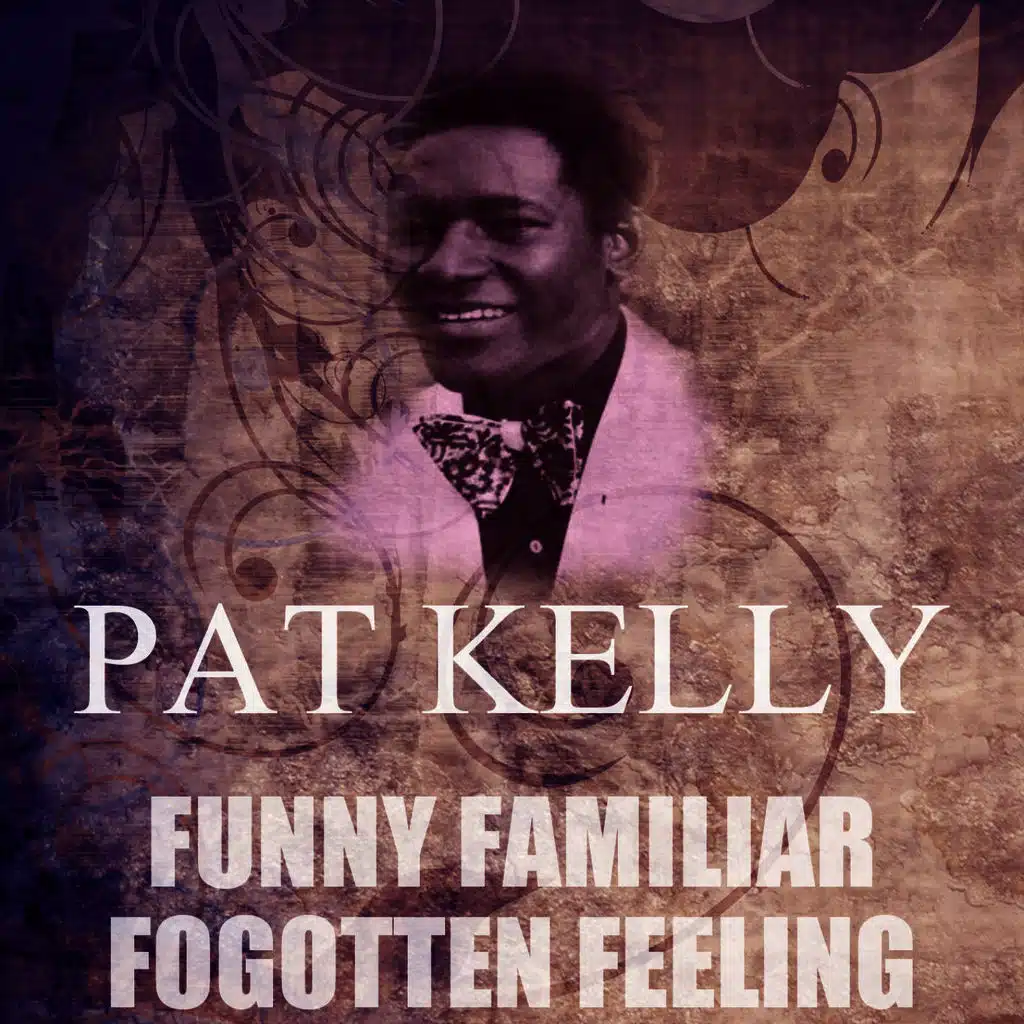 Funny Familiar Forgotten Feeling