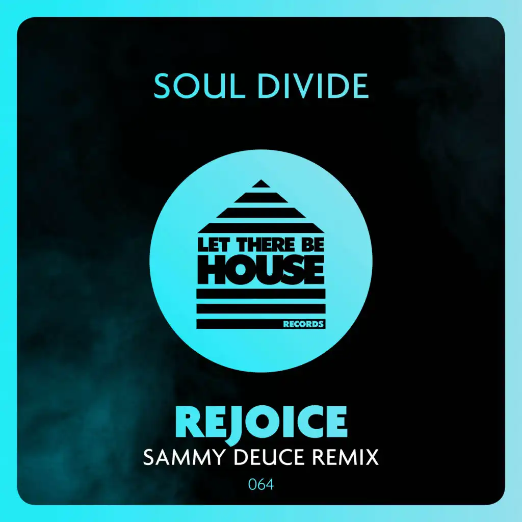 Rejoice (Sammy Deuce Extended Remix)