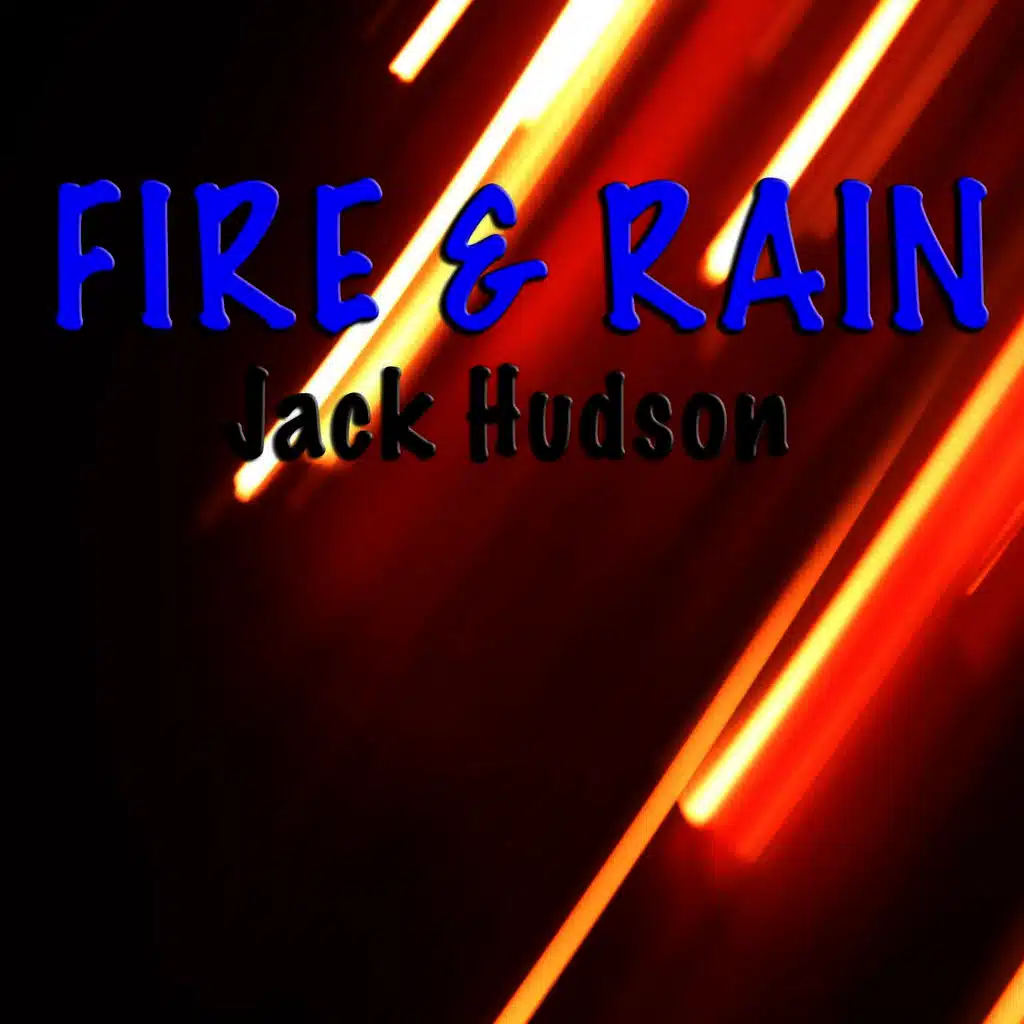 Fire & Rain
