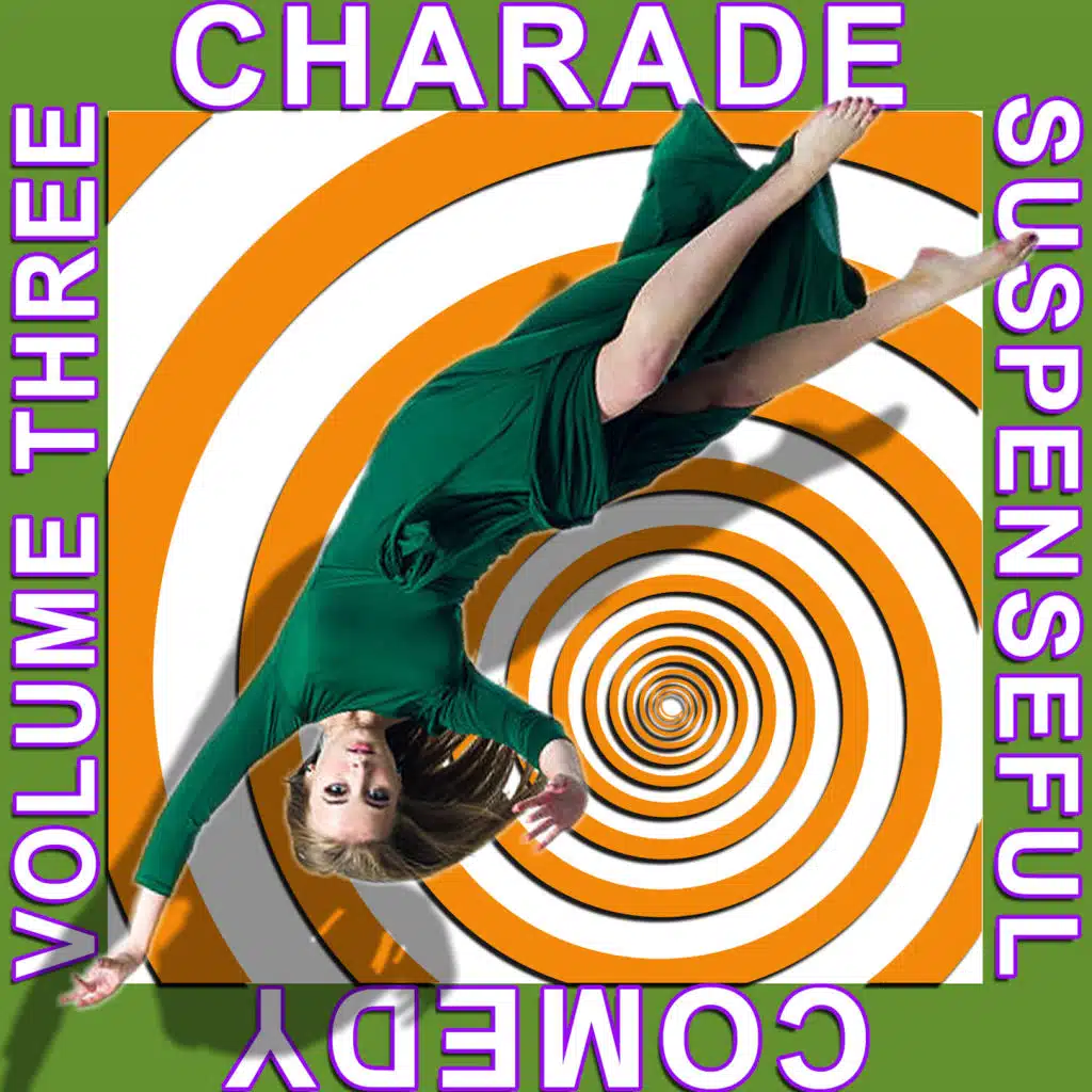 Charade: Suspenseful Comedy, Vol. 3