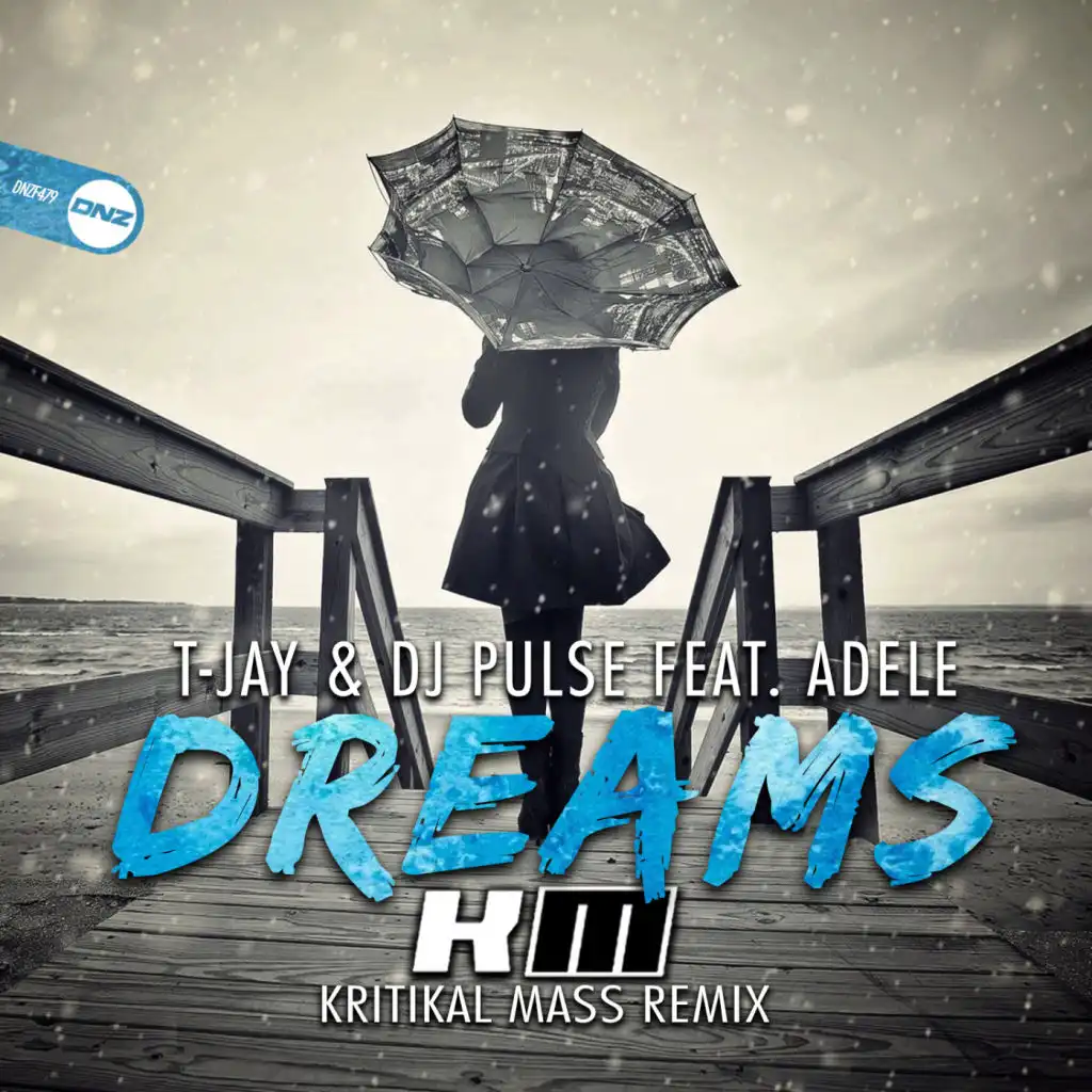 Dreams (Kritikal Mass Remix) [feat. Adele]