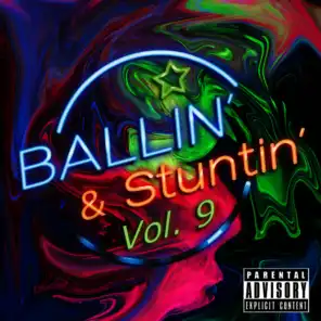Ballin' & Stuntin' Vol. 9