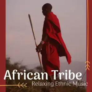 African Tribe - Relaxing Ethnic Music
