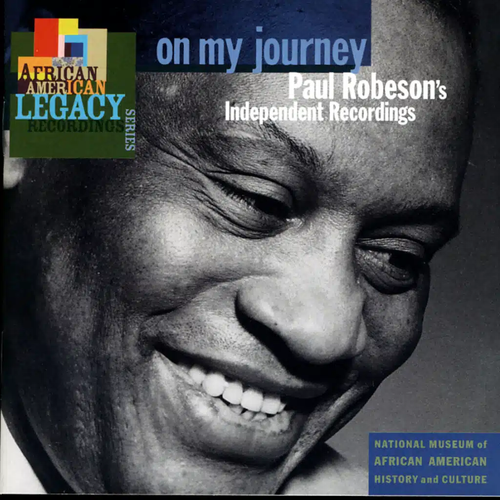 On My Journey: Paul Robeson's Independent Recordings