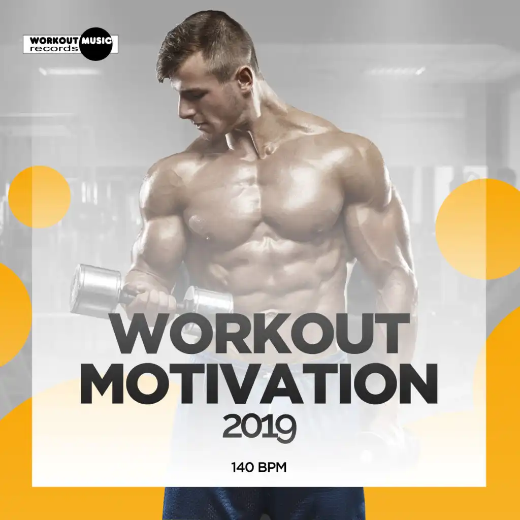 Workout Motivation 2019: 140 bpm