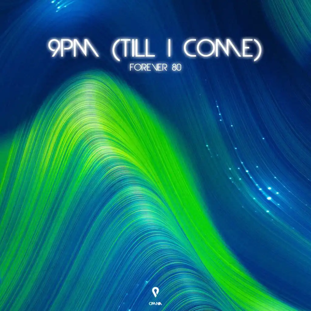 9 Pm (Till I Come) (Swedish Mix)