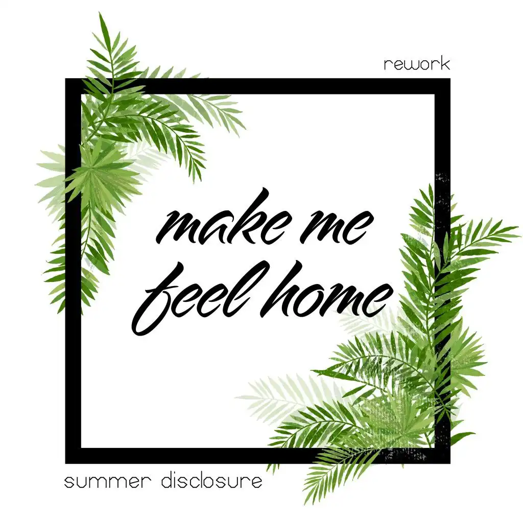 Make Me Feel Home (Intro Rework)