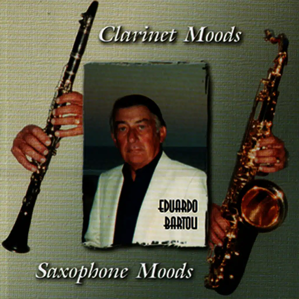 Eduardo Bartoli - Clarinet & Saxophone Moods